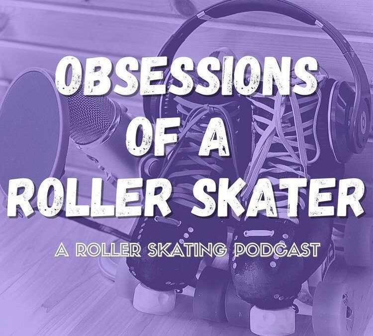 LuluDemon On Obsessions Of A Roller SkaterObsessions of a Roller Skater Podcast