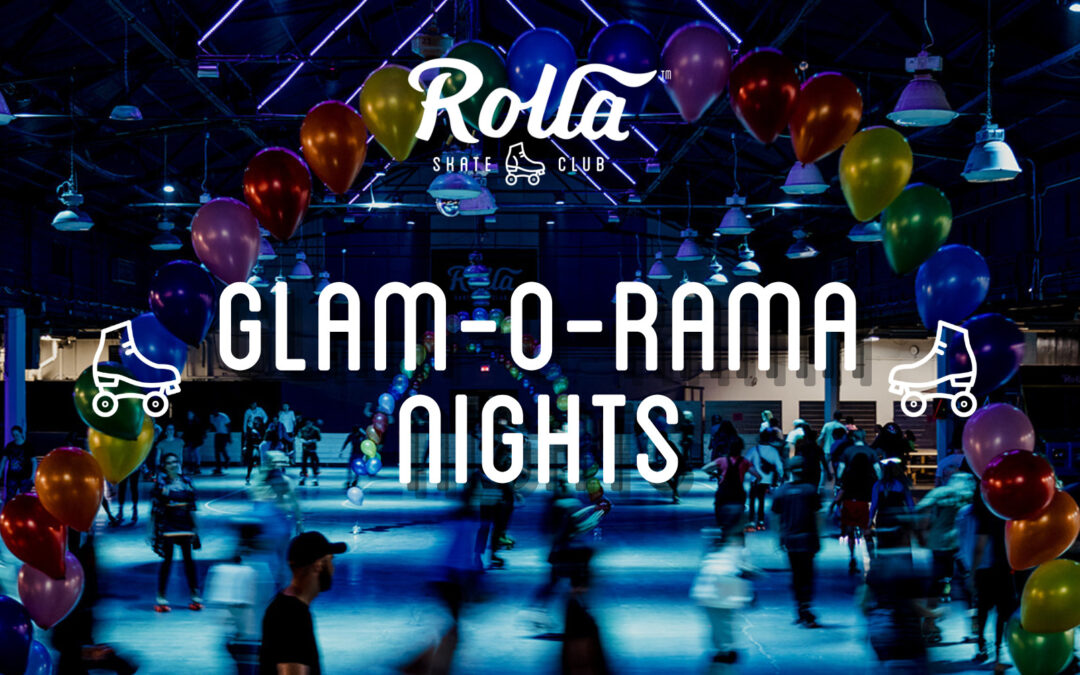 Glam-O-Rama Roller Disco & Glam-O-Rama ‘80s & ‘90s Retro Skate Party